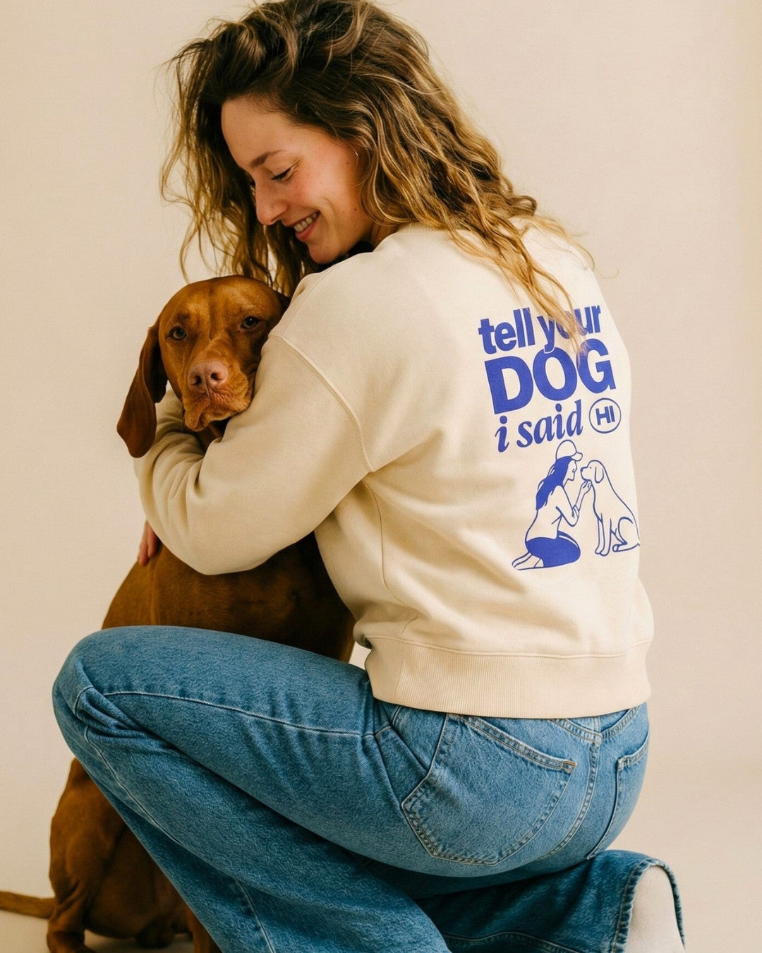 Limited | Organic Sweatshirt 'tell your dog I said hi'