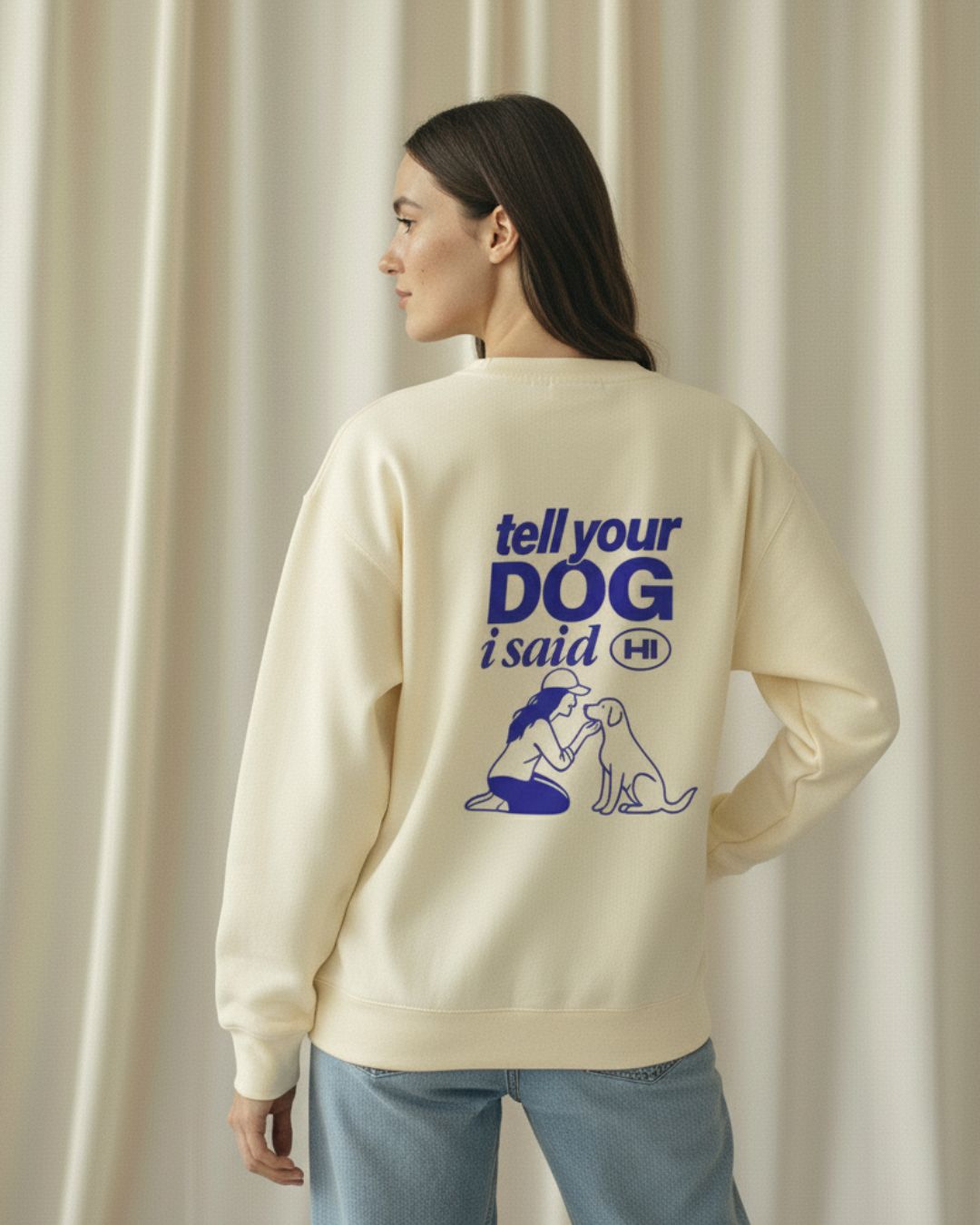 Limited | Organic Sweatshirt 'tell your dog I said hi'
