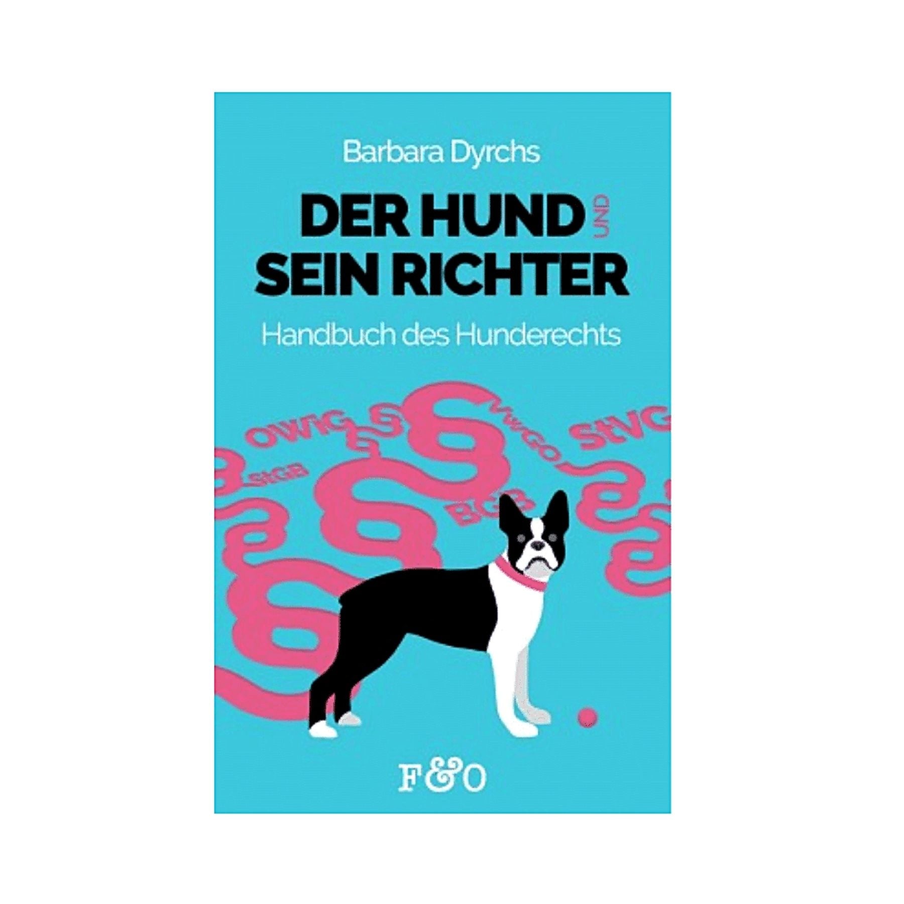 Dieses Foto zeigt das Buch Der Hund und sein Richter-Handbuch der Hunderechts von Barbara Dyrchs. Das Buch befasst sich mit den vielfältigen rechtlichen Problemen, die ein Leben mit dem Hund so mit sich bringen kann. Gesetze, Artikel und Paragraphen, Rechtsverordnungen und Satzungen, Gebote und Verbote, da schwinden einem die Sinne.