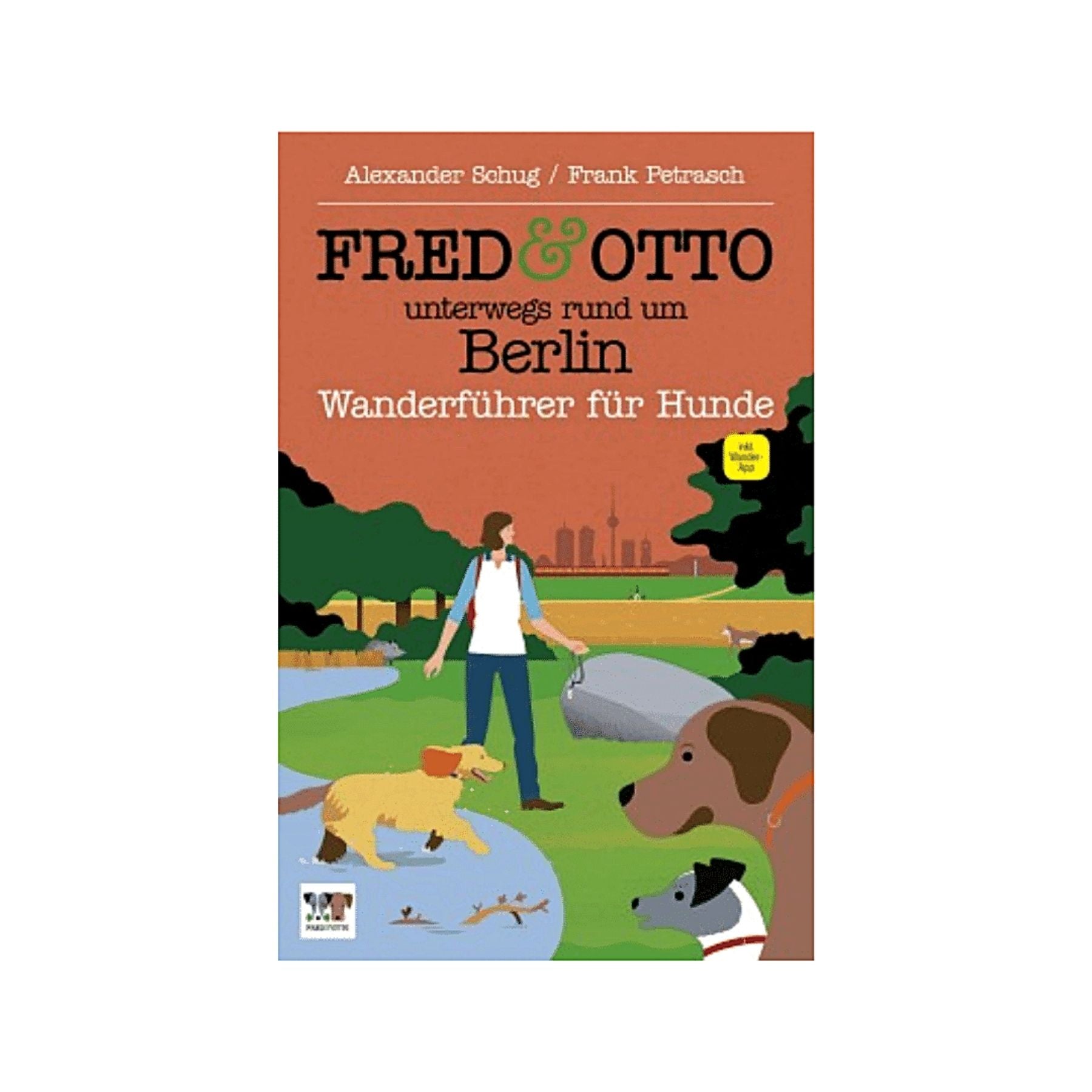 Dieses Bild zeigt den Wanderführer für den Hund - Berlin von Fred&Otto. Gute Wanderführer für den Hund und dessen BesitzerInnen können so manche Ausflüge in echte Abenteuer verwandeln!