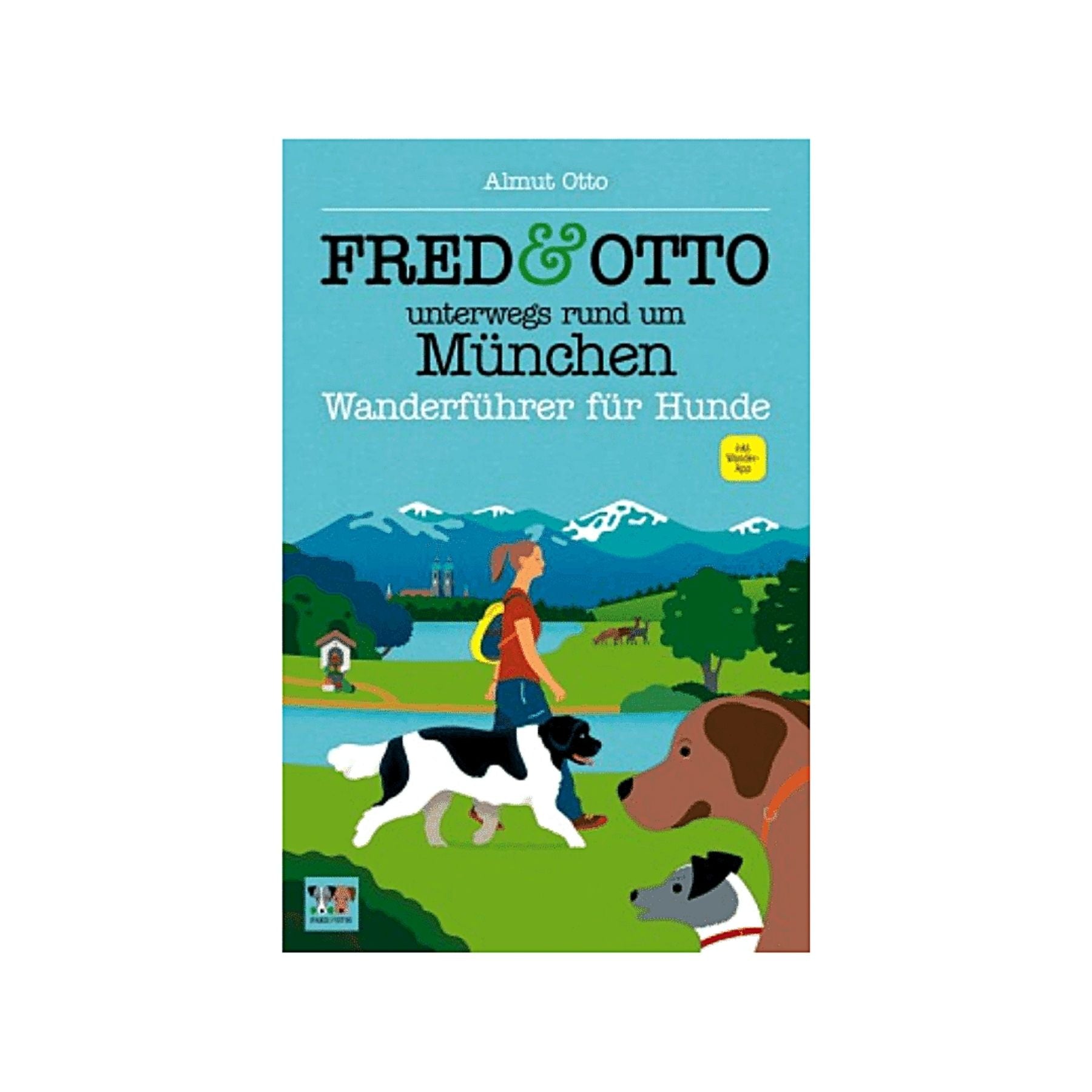 Dieses Bild zeigt den Wanderführer für den Hund - München von Fred&Otto. Gute Wanderführer für den Hund und dessen BesitzerInnen können so manche Ausflüge in echte Abenteuer verwandeln!